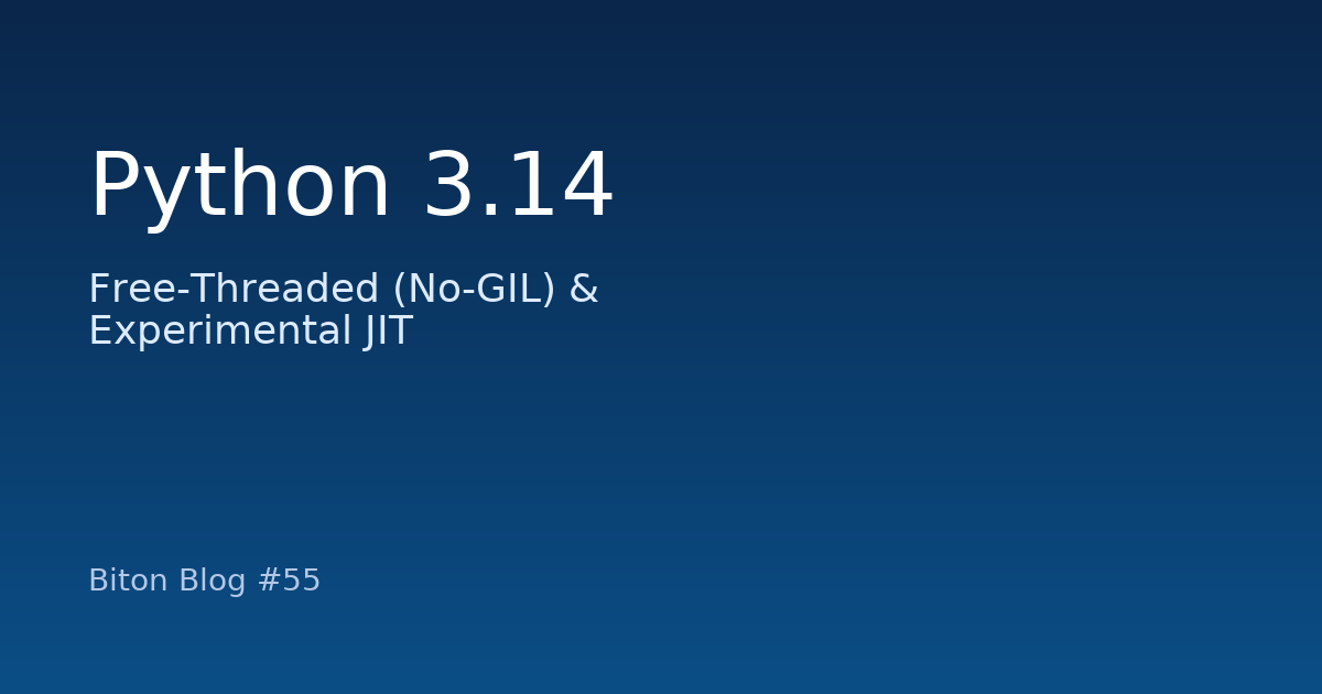 Python 3.14 Free-Threaded & JIT